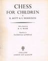  Chess for Children BOTT, R & MORRISON, R