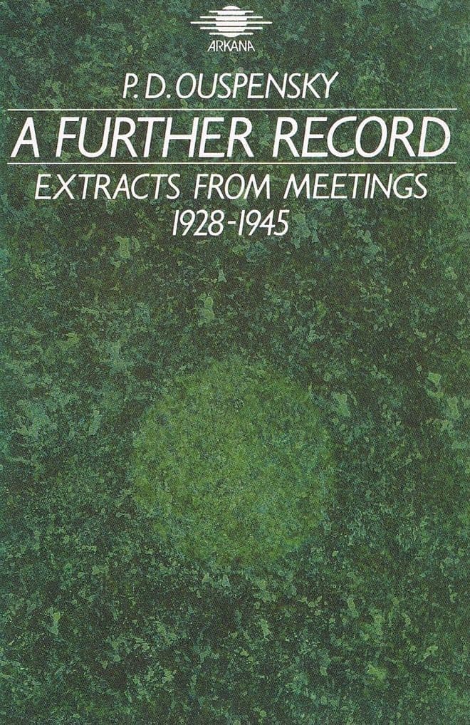 A Further Record Extracts from Meetings 1928-1945 (Arkana) OUSPENSKY, P. D.