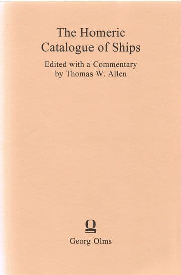 ALLEN, Thomas W. (Ed) The Homeric Catalogue of Ships