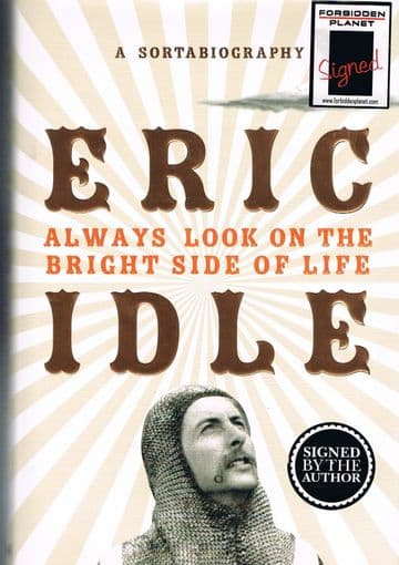 Always Look on the Bright Side of Life (signed 1st) IDLE, Eric