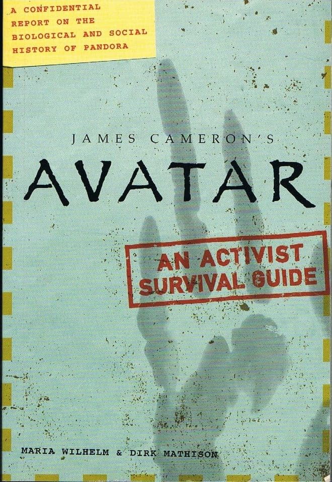 Avatar: A Confidential Report On The Biological and Social History Of Pandora - An Activist Survival