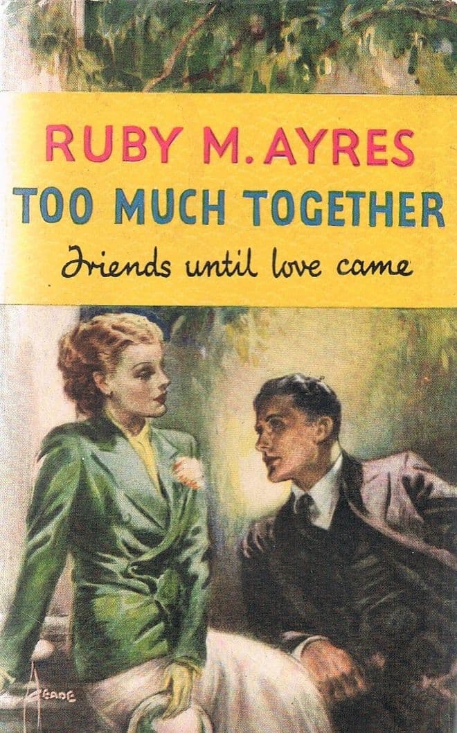 AYRES, Ruby M. Too Much Together