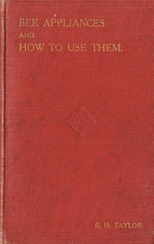 Bee Appliances And How to Use Them TAYLOR E H