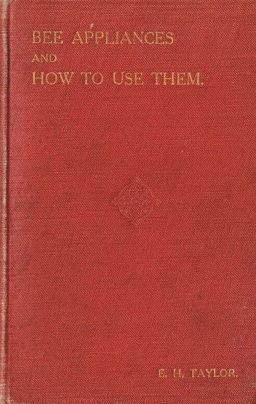 Bee Appliances And How to Use Them TAYLOR, E. H