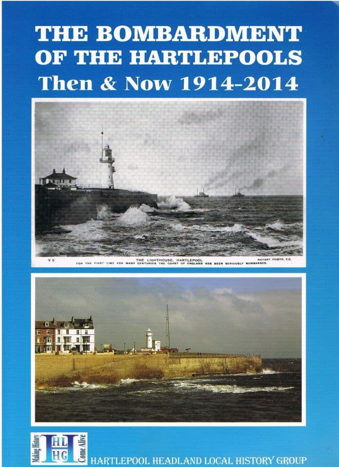 Bombardment of the Hartlepools Then and Now  1914-2014