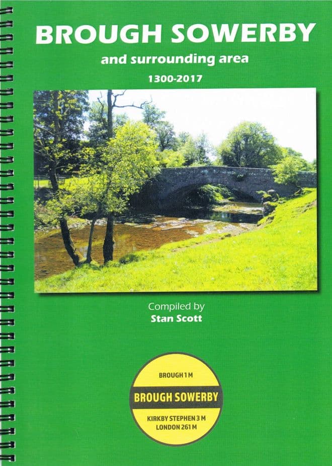 Brough Sowerby and surrounding area. 1300-2017 SCOTT, Stan