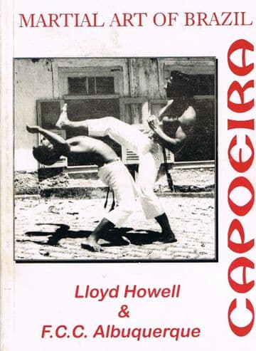 Capoeira: Martial Art of Brazil (first UK edition) HOWELL, Lloyd John