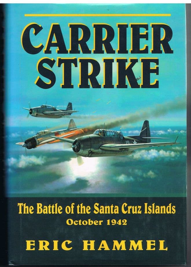 Carrier Strike The Battle of the Santa Cruz Islands, October 1942  Eric M. Hammel