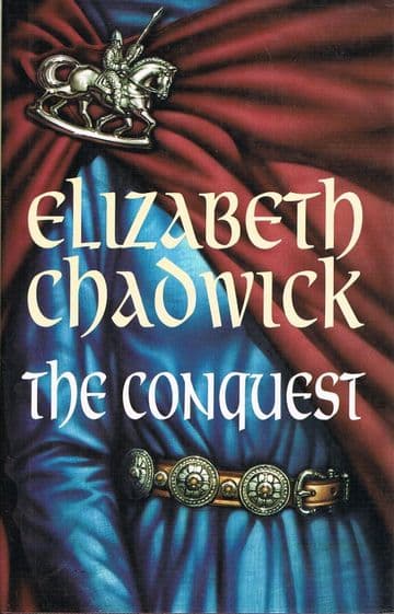 CHADWICK, Elizabeth The Conquest (1st edition)
