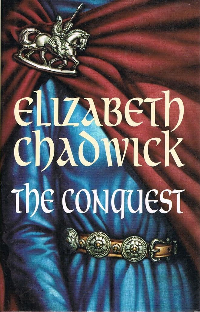 CHADWICK, Elizabeth The Conquest (1st edition)