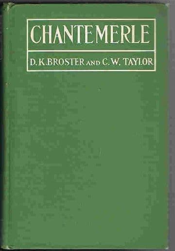 Chantemerle, a Romance of the Vendean War, Broster, Dorothy Kathleen and Taylor,