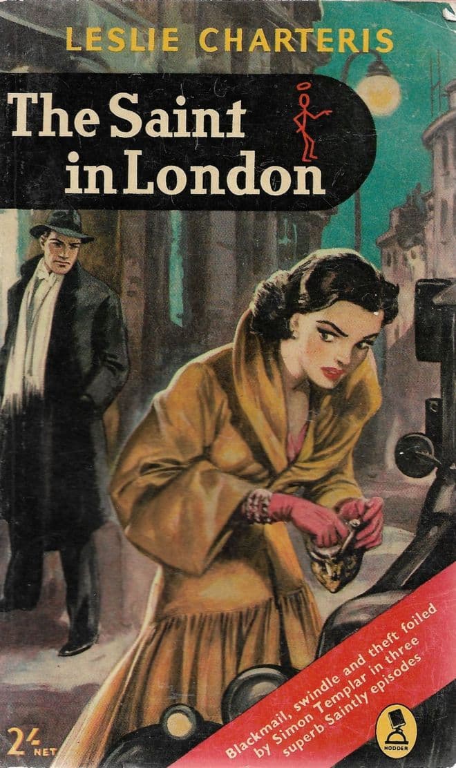 CHARTERIS, Leslie The Saint in London - Three stories: The Simon Templar Foundation, The Higher Fina