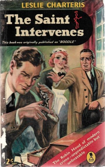 CHARTERIS, Leslie The Saint Intervenes (Originally published as "Boodle") Thirteen Saint Adventures