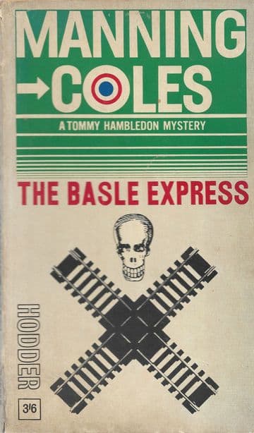 COLES, Manning The Basle Express (Hodder 726) : A Tommy Hambledon Mystery