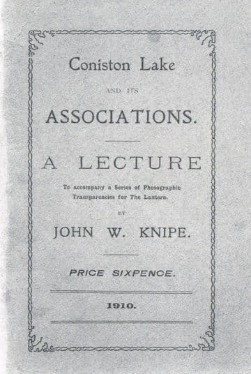 Coniston Lake and its Associations. A Lecture - To accompany a Series of Photographic Transparencies