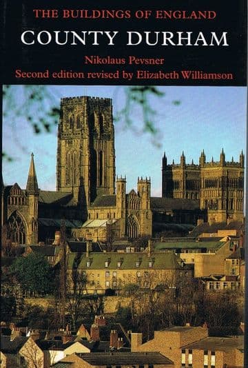 County Durham, Second Edition (Pevsner Architectural Guides) PEVSNER, Nikolaus, (Second Edition Revi