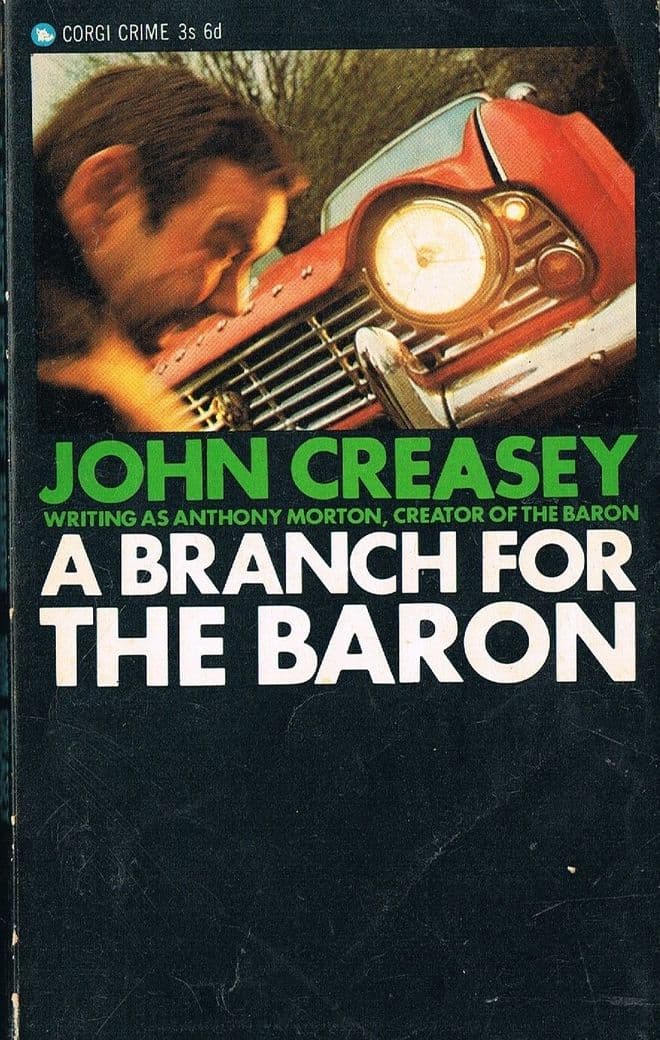 CREASEY, John (writing as Anthony Morton, Creator of the Baron)  A Branch for the Baron (Corgi Crime