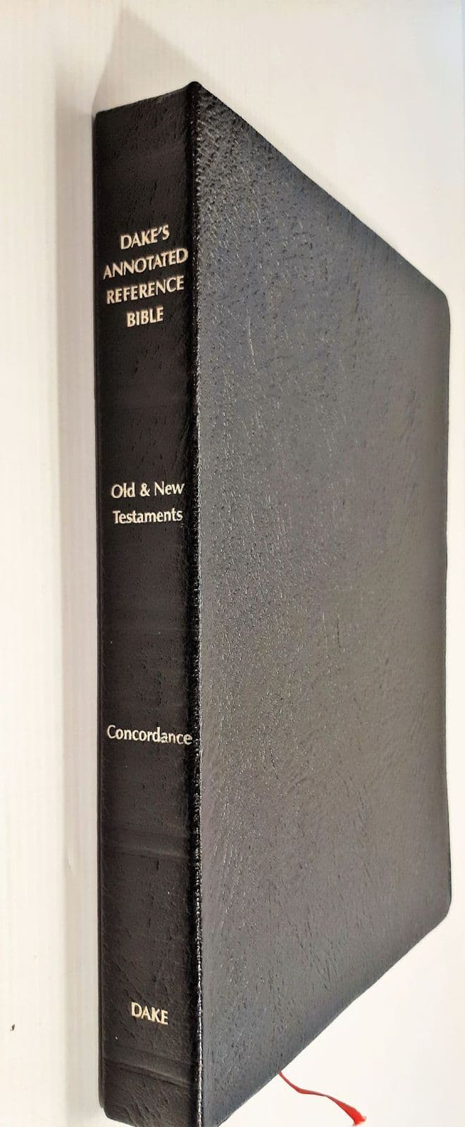 Dake's Annotated Reference Bible : The Holy Bible containing the Old and New Testaments of the Autho