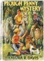 DAVIS, Lavinia R.  Plough Penny Mystery  (first edition)