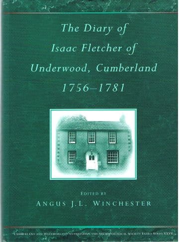 Diary of Isaac Fletcher of Underwood, Cumberland, 1756-81 (Extra) FLETCHER, Isaac