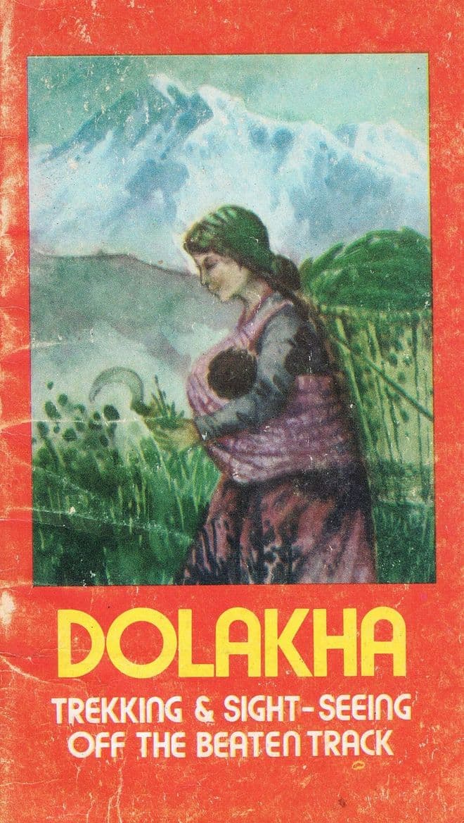 Dolakha : Trekking and Sight-seeing off the Beaten Track Rana. Greta, Haberli. Christian, Neville. G
