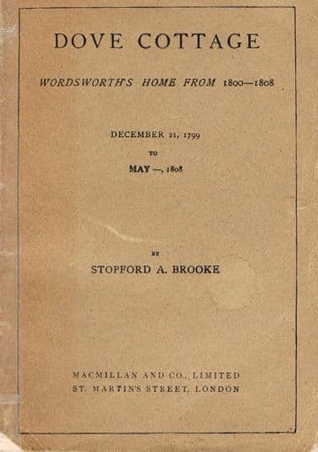 Dove Cottage : Wordsworth's Home from 1800-1808 BROOKE, Stopford, A.
