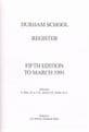 Durham School Register : Fifth Edition to March 1991 BATY, D (M.D, O.D) & GEDYE, N.G.E. GEDYE (M.A.)