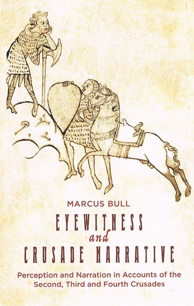Eyewitness and Crusade Narrative.   BULL, Marcus