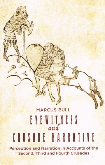Eyewitness and Crusade Narrative. BULL, Marcus
