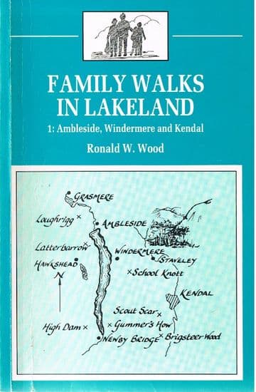 Family Walks in Lakeland :1 Ambleside, Windermere and Kendal WOOD, Ronald W.