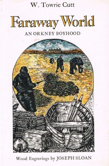 Faraway World: An Orkney Boyhood Cutt, W.T