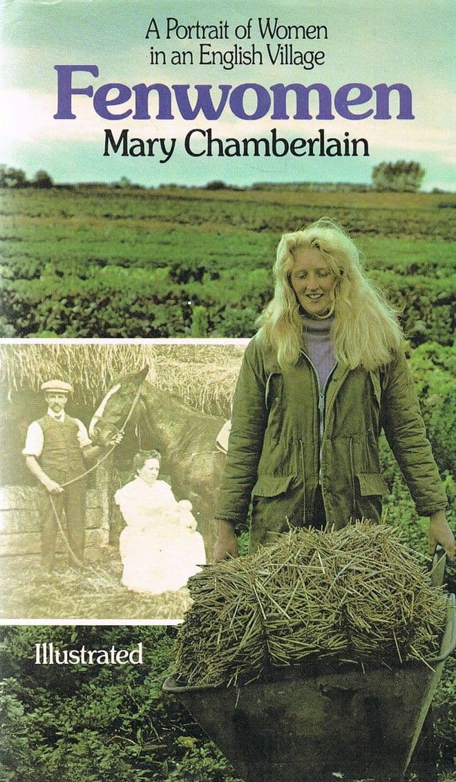 Fenwomen: a portrait of women in an English village  CHAMBERLAIN, Mary