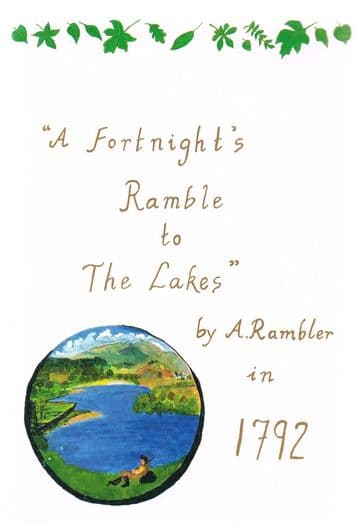 Fortnight's Ramble to the Lakes in Westmoreland, Lancashire and Cumberland in 1792  RAMBLER, A. (PAL