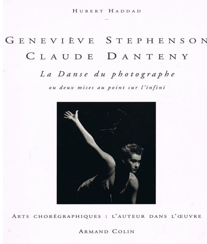 Genevieve Stephenson, Claude Danteny: La danse du photographe, ou, Deux mises au point sur l'infini