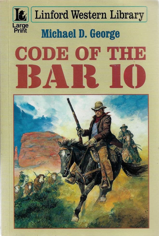 GEORGE, Michael D. Code of the Bar 10 (Linford Western Library - Large Print)
