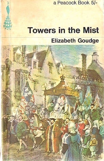 GOUDGE, Elizabeth  Towers in the Mist (Peacock Book 50)