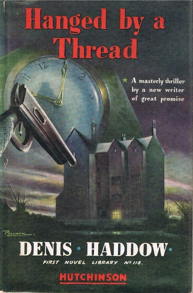HADDOW, Denis Hanged by a Thread (1st edition) First Novel Library, No.118