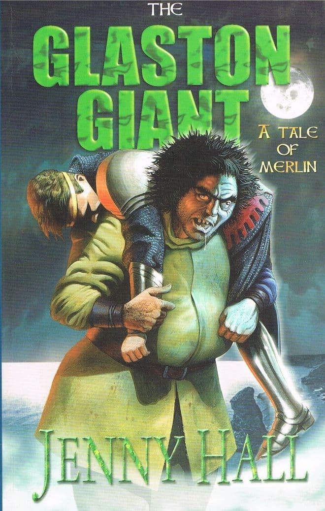 HALL, Jenny The Glaston Giant: A Tale of Merlin (signed 1st edition)