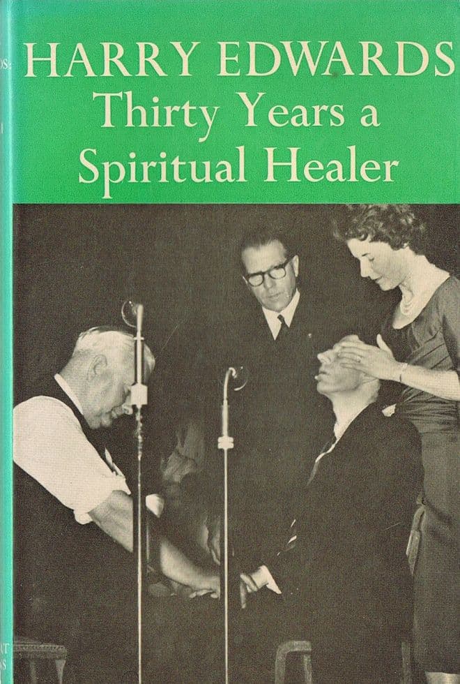 Harry Edwards: Thirty Years a Spiritual Healer EDWARDS, Harry