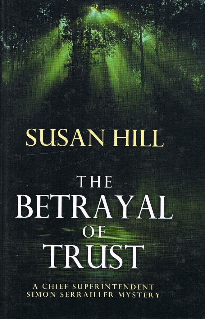 HILL, Susan The Betrayal of Trust (Large Print)