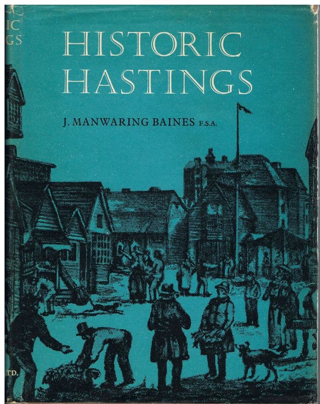 Historic Hastings J. Manwaring Baines