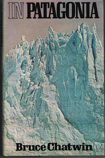 In Patagonia Bruce Chatwin
