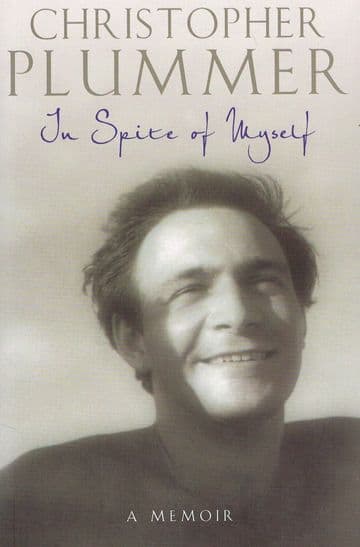 In Spite of Myself: A Memoir PLUMMER, Christopher