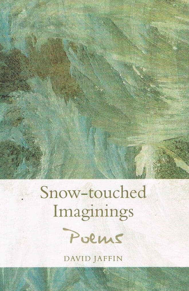 JAFFIN, David Snow-touched Imaginings : Poems
