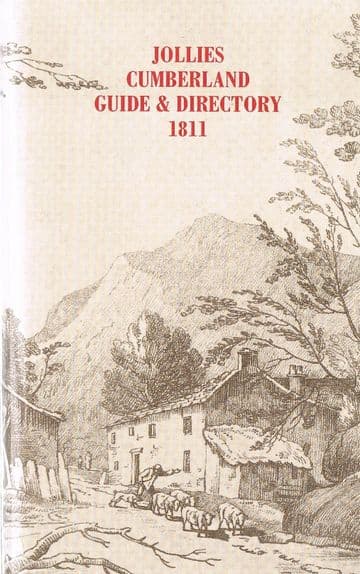Jollie's Cumberland Guide and Directory, 1811; containing a descriptive tour through the county. JO