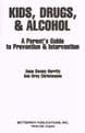 Kids, Drugs, & Alcohol: A Parent's Guide to Prevention & Intervention  HARRITY, Anne Swan, & CHRISTE