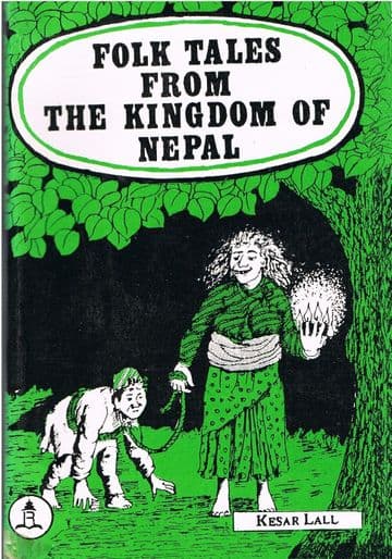 LALL, Kesar Folk Tales from the Kingdom of Nepal