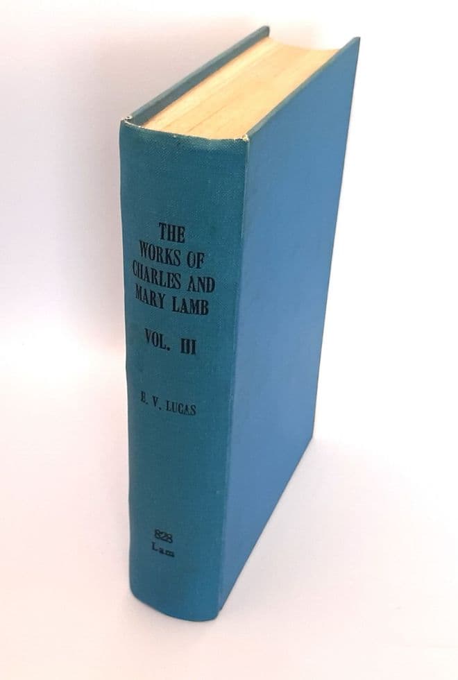 LAMB, Charles & Mary, Edit. E V Lucas The Works of Charles and Mary Lamb, Volume 3