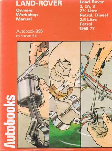Land Rover 2, 2A, 3 1959-77 Autobook 895 BALL, Kenneth