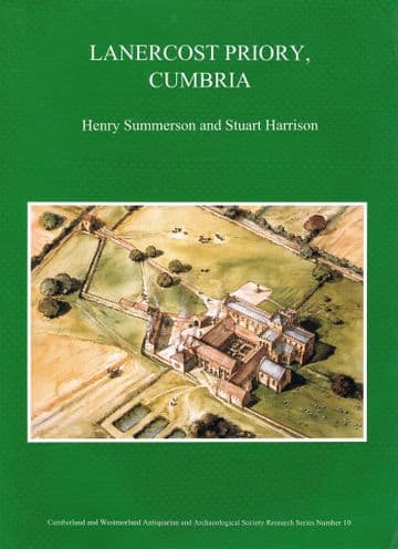 Lanercost Priory, Cumbria: A Survey and Documentary History. (Research Series No 10)  SUMMERSON, Hen